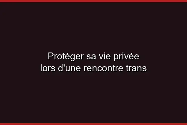 Les outils de confidentialité